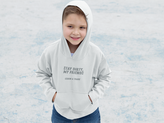 Stay Dirty, My Friends...Learn a Trade Kids Heavy Blend Hooded Sweatshirt